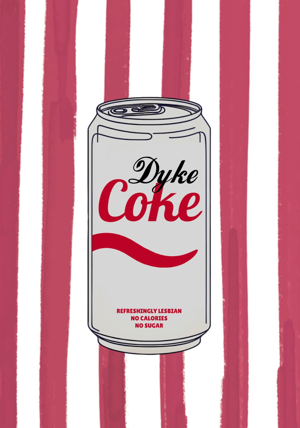 Dyke Coke Print