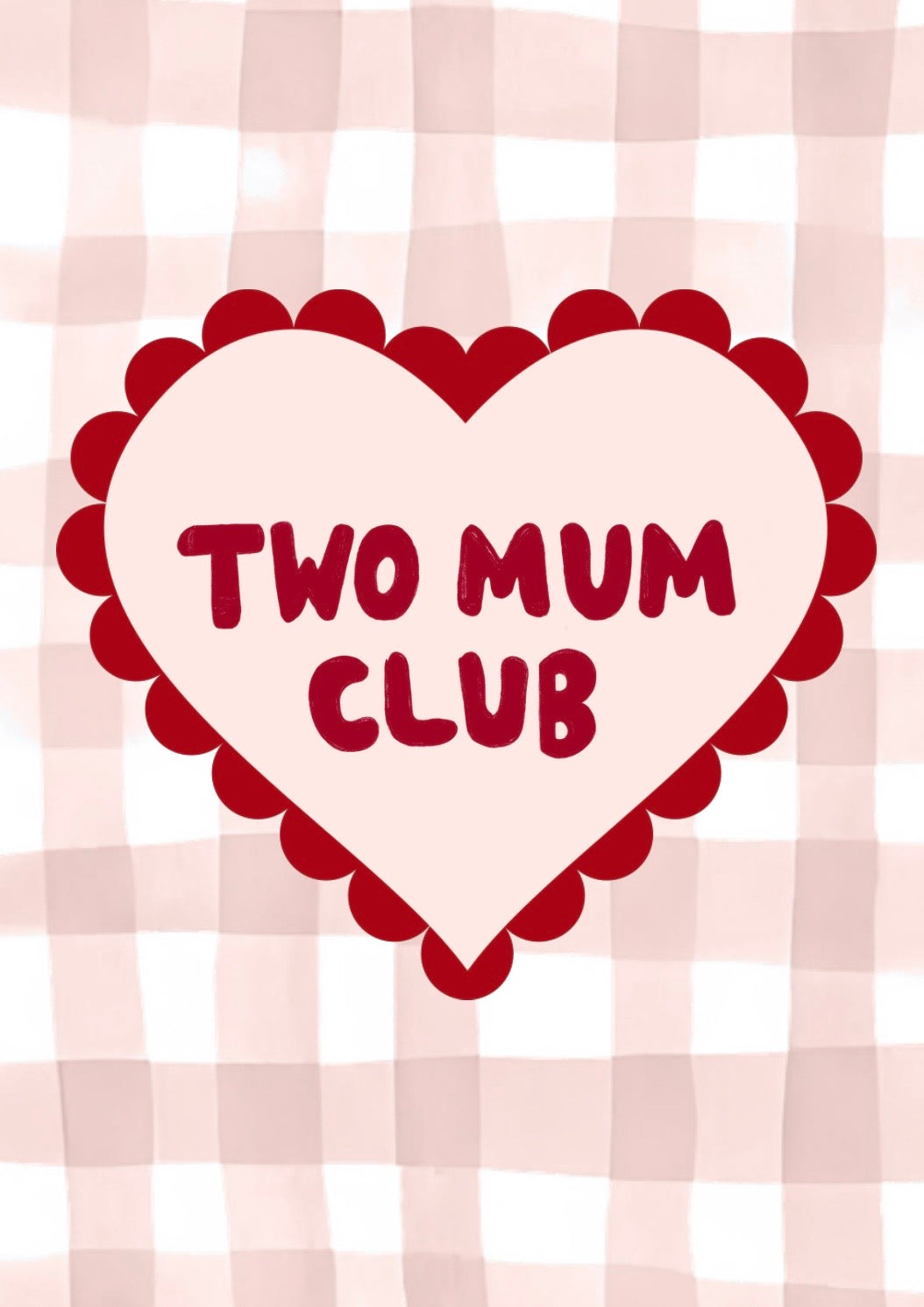 Two Mum/Dad Club Print