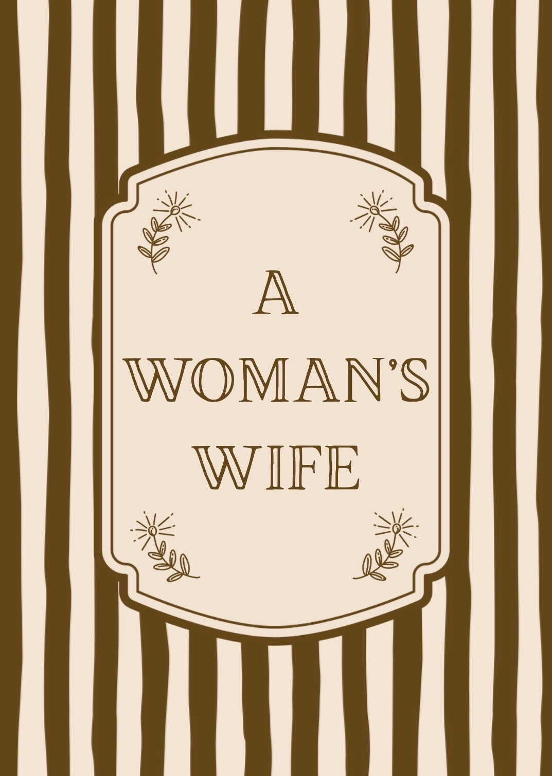 A Woman’s Wife Print