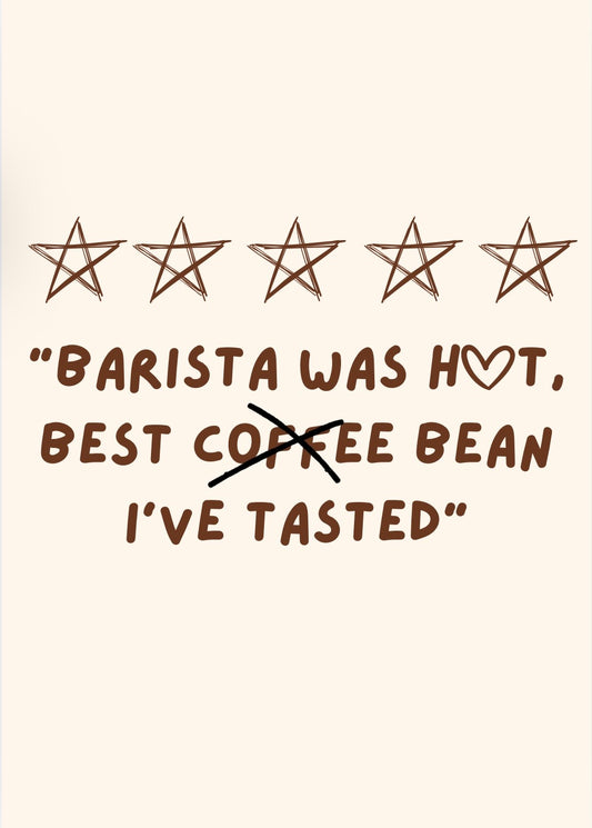Barista Was Hot Print
