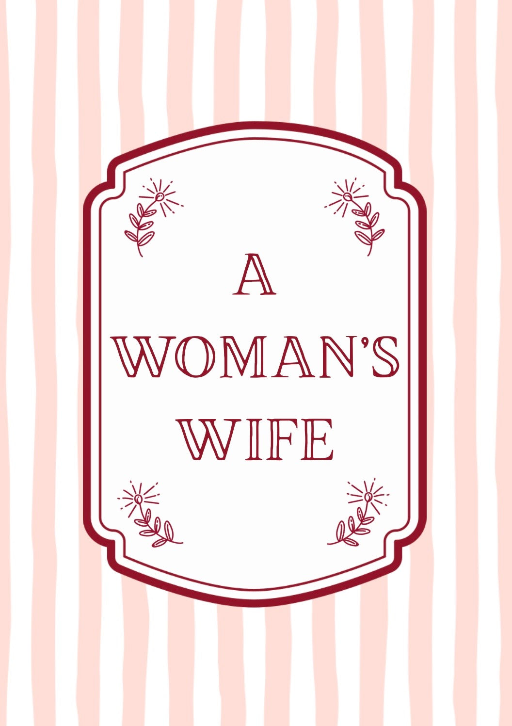 A Woman’s Wife Print