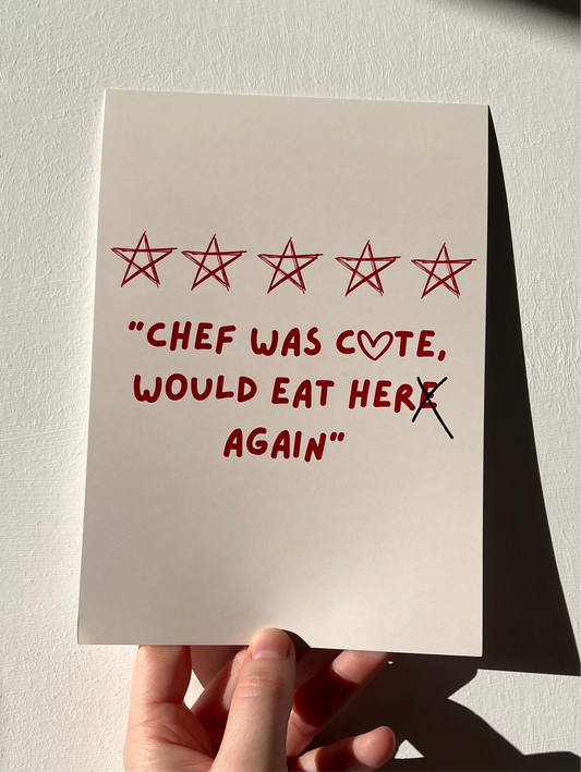A5 Chef Was Cute Art Print