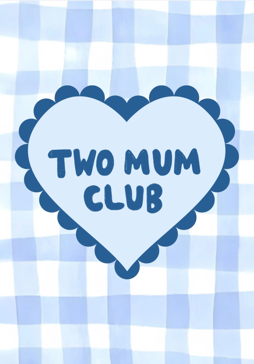 Two Mum/Dad Club Print