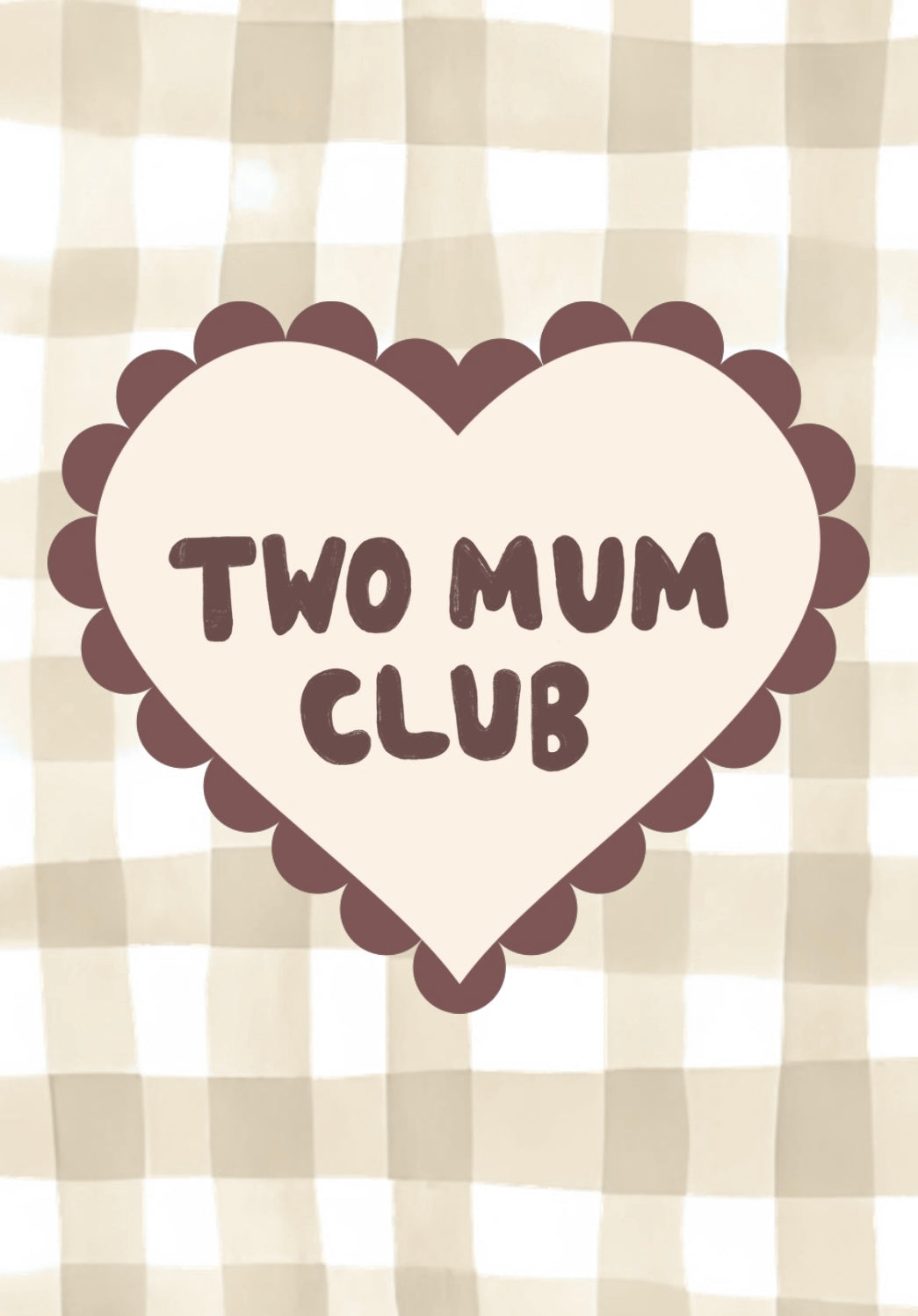 Two Mum/Dad Club Print