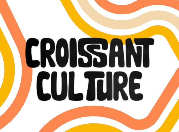Croissant Culture 